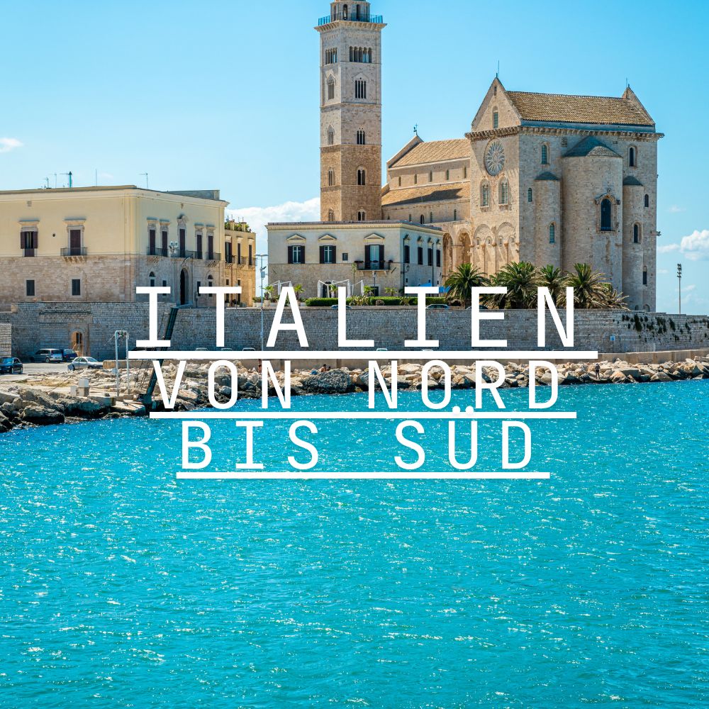 Vegan reisen in Italien - unsere Highlights von Nord bis Süd