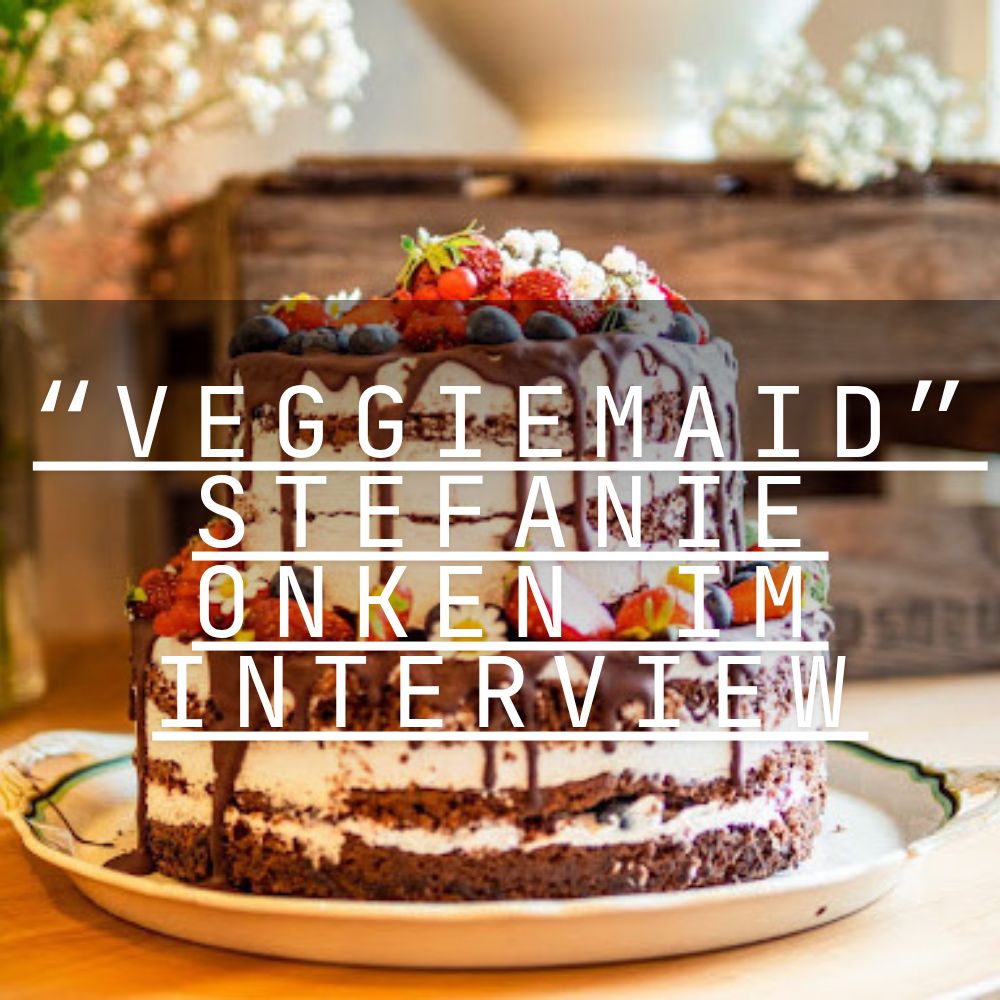 Vom Veganshop zum Gasthof: Stefanie Onken über 12 Jahre „Veggiemaid“ und neue Wege